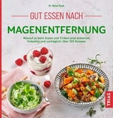 Gut essen nach Magenentfernung - Heike Raab