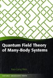 Quantum Field Theory of Many-Body Systems -  Xiao-Gang Wen