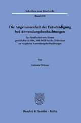 Die Angemessenheit der Entschädigung bei Anwendungsbeobachtungen. - Antonia Orterer