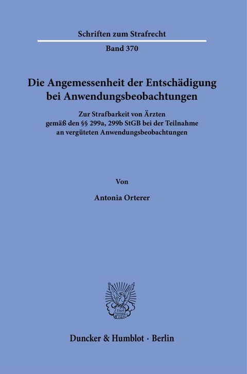 Die Angemessenheit der Entschädigung bei Anwendungsbeobachtungen. - Antonia Orterer