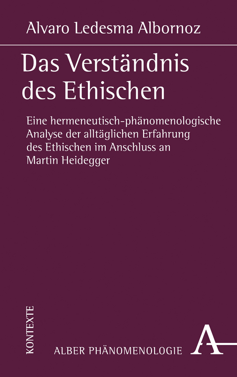 Das Verständnis des Ethischen - Alvaro Ledesma Albornoz