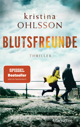 Blutsfreunde - Kristina Ohlsson