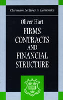 Firms, Contracts, and Financial Structure -  Oliver Hart