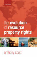 Evolution of Resource Property Rights -  Anthony Scott