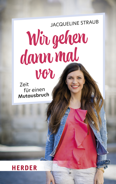 Wir gehen dann mal vor - Jacqueline Straub