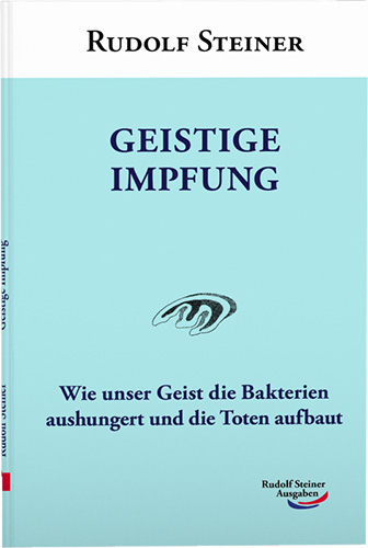 Geistige Impfung - Rudolf Steiner