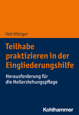 Teilhabe praktizieren in der Eingliederungshilfe - Veit Hitziger