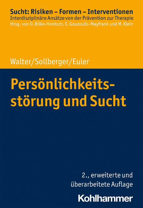 Persönlichkeitsstörung und Sucht - Marc Walter, Daniel Sollberger, Sebastian Euler