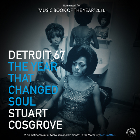 Detroit '67 - Stuart Cosgrove