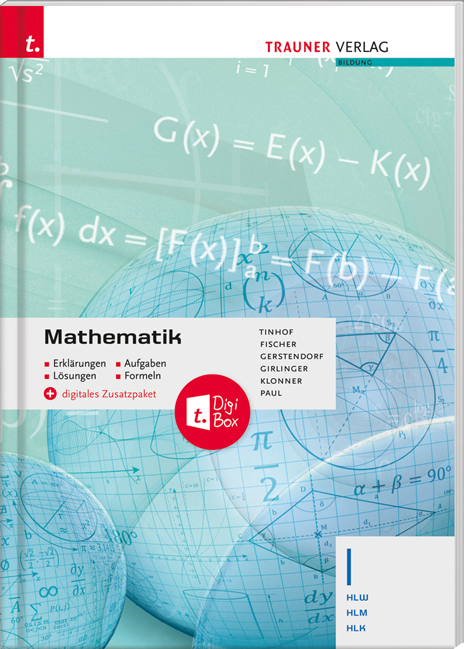 Mathematik I HLW/HLM/HLK + digitales Zusatzpaket - Friedrich Tinhof, Wolfgang Fischer, Kathrin Gerstendorf, Helmut Girlinger, Theresia Klonner, Markus Paul