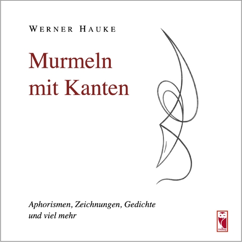 Murmeln mit Kanten - Werner Hauke