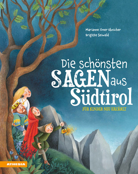 Die schönsten Sagen aus Südtirol - Marianne Ilmer Ebnicher