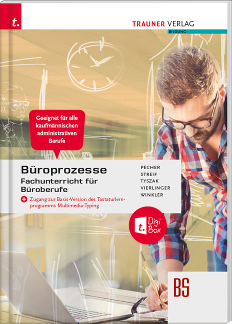 Büroprozesse für Fachunterricht Büroberufe + digitales Zusatzpaket - Kurt Pecher, Markus Streif, Günter Tyszak, Michael Vierlinger, Friedrich Winkler