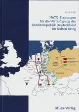 NATO-Planungen für die Verteidigung der Bundesrepublik Deutschland im Kalten Krieg - Gerd Bolik