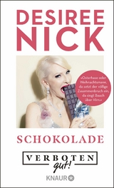 Verboten gut! Schokolade - Désirée Nick