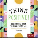 Think Positive! - Cyndie Spiegel