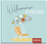 Willkommen im Ruhestand - 