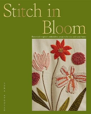 Stitch in Bloom - Lora Avedian