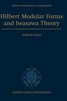 Hilbert Modular Forms and Iwasawa Theory -  Haruzo Hida