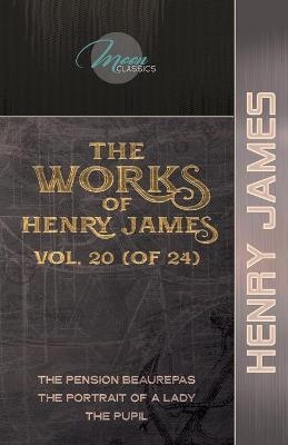 The Works of Henry James, Vol. 20 (of 24) - Henry James