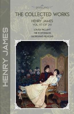 The Collected Works of Henry James, Vol. 07 (of 24) - Henry James