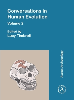 Conversations in Human Evolution: Volume 2 - 