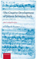 Creative Development of J. S. Bach Volume 1: 1695-1717 -  Richard D. P. Jones