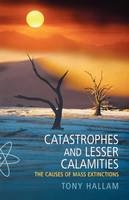 Catastrophes and Lesser Calamities -  Tony Hallam