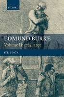 Edmund Burke, Volume II -  F. P. Lock