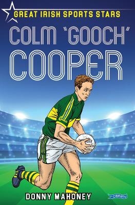 Colm 'Gooch' Cooper - DONNY MAHONEY