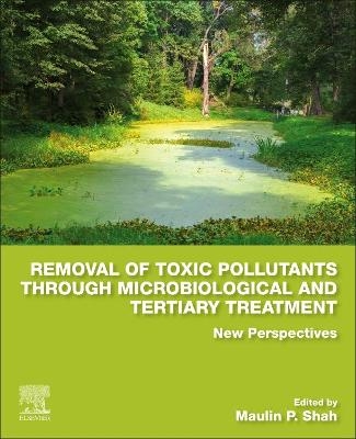 Removal of Toxic Pollutants through Microbiological and Tertiary Treatment - 