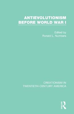 Antievolutionism Before World War I - 