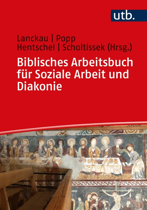 Biblisches Arbeitsbuch für Soziale Arbeit und Diakonie - 