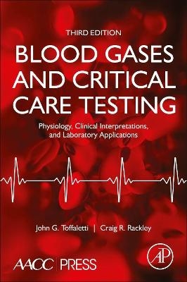 Blood Gases and Critical Care Testing - John G. Toffaletti, Craig R. Rackley