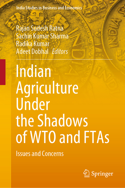 Indian Agriculture Under the Shadows of WTO and FTAs - 