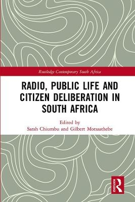 Radio, Public Life and Citizen Deliberation in South Africa