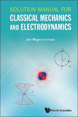 Solution Manual For Classical Mechanics And Electrodynamics - Jon Magne Leinaas