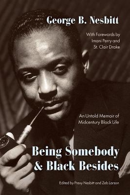 Being Somebody and Black Besides - George B Nesbitt