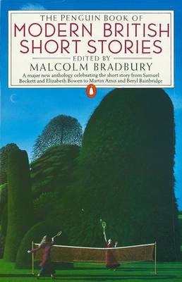 Penguin Book of Modern British Short Stories -  Malcolm Bradbury