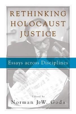 Rethinking Holocaust Justice - 