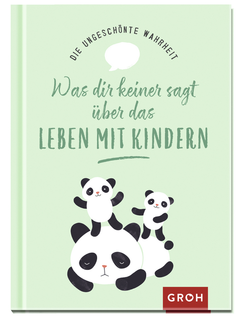 Die ungeschönte Wahrheit – Was dir keiner sagt über das Leben mit Kindern - Alexandra Löhr