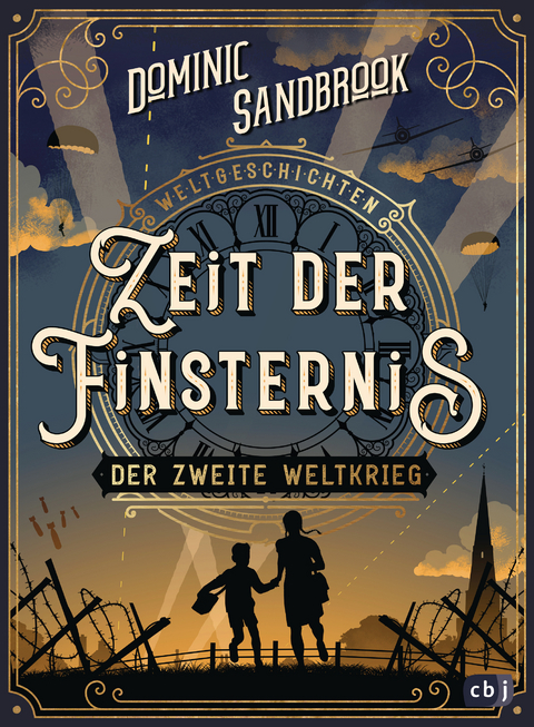 Weltgeschichte(n) - Zeit der Finsternis: Der Zweite Weltkrieg - Dominic Sandbrook