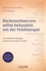 Rückenschmerzen selbst behandeln mit der Pohltherapie - Renate Bruckmann, Tilo Mörgen