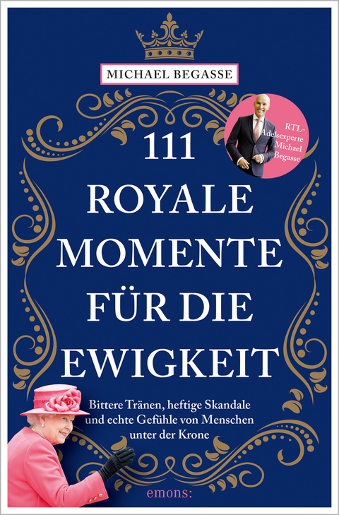 111 royale Momente für die Ewigkeit - Michael Begasse