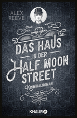 Das Haus in der Half Moon Street - Alex Reeve