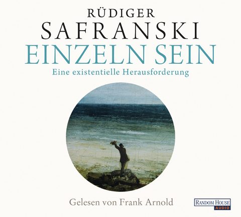 Einzeln sein - Rüdiger Safranski