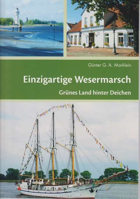 Einzigartige Wesermarsch - Günter G.A. Marklein