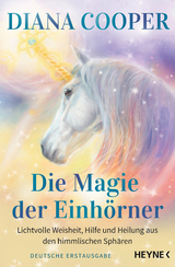 Die Magie der Einhörner - Diana Cooper