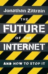 Future of the Internet -  Jonathan Zittrain