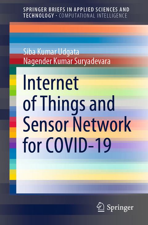 Internet of Things and Sensor Network for COVID-19 - Siba Kumar Udgata, Nagender Kumar Suryadevara